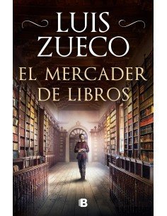 El mercader de libros (Histórica) - Luis Zueco. Libro de bolsillo