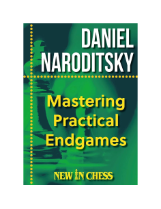 Mastering Practical Endgames de Daniel Naroditsky