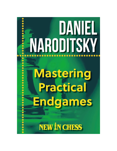 Mastering Practical Endgames de Daniel Naroditsky