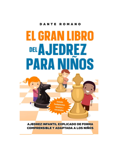El gran libro del ajedrez para niños de Dante Romano