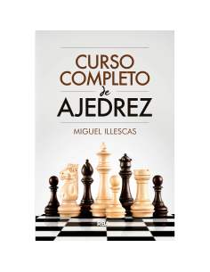 Curso completo de ajedrez de Miguel Illescas