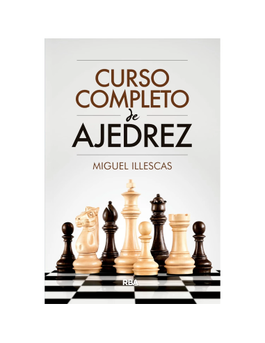 Curso completo de ajedrez de Miguel Illescas