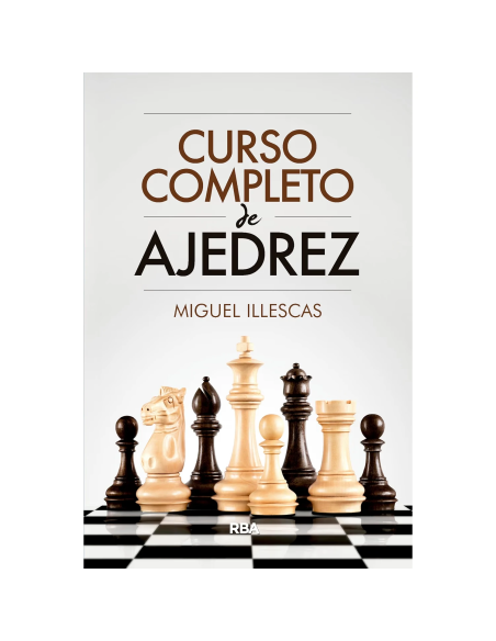 Curso completo de ajedrez de Miguel Illescas