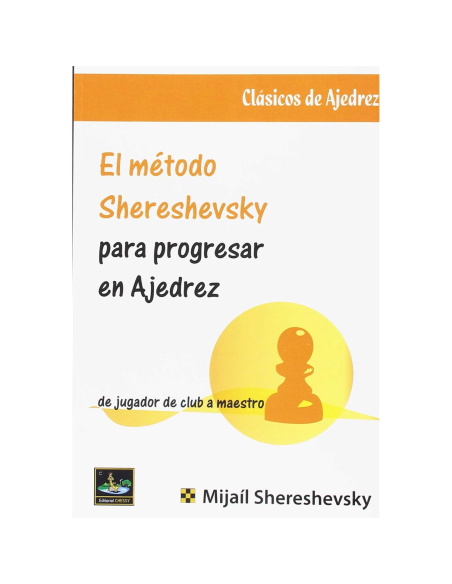 El método Shereshevsky para progresar en ajedrez de Mijaíl Shereshevsky