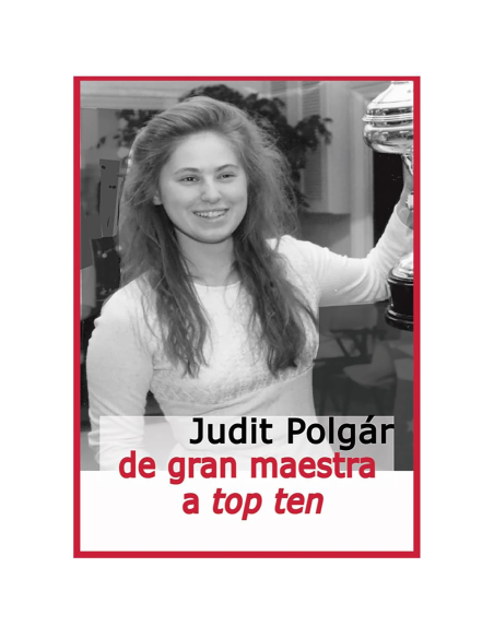 Judit Polgár De gran maestra a top ten