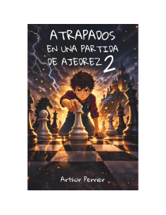 Atrapados en una partida de ajedrez 2 de Arthur Perrier