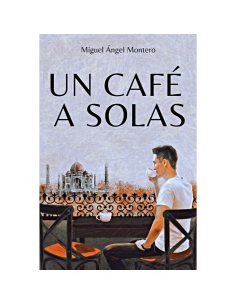 Un café a solas de Miguel Ángel Montero