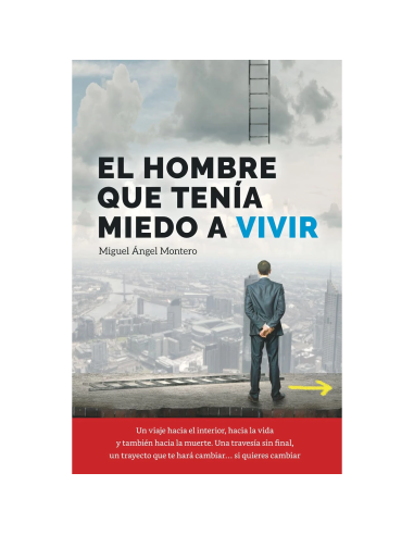 El hombre que tenía miedo a vivir de Miguel Ángel Montero