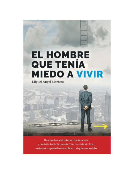El hombre que tenía miedo a vivir de Miguel Ángel Montero